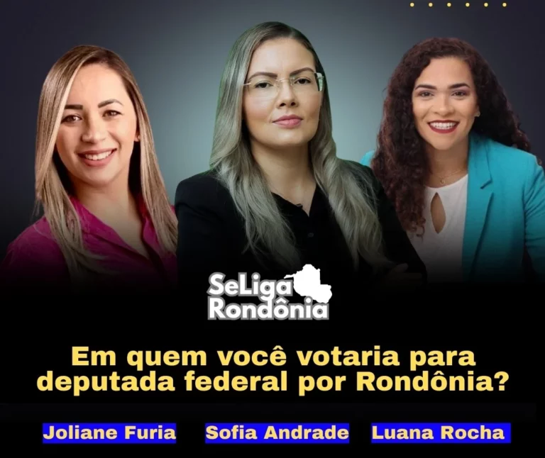 Em quem você votaria para deputada federal por Rondônia?